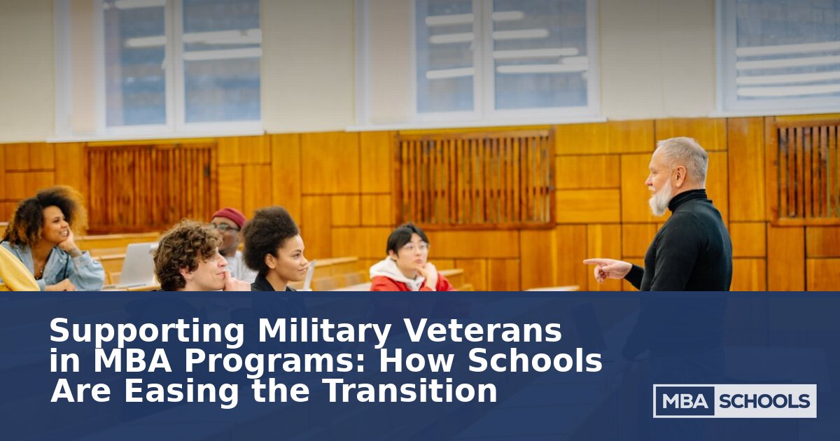 MBA Programs for Veterans: Admissions & Support Guide