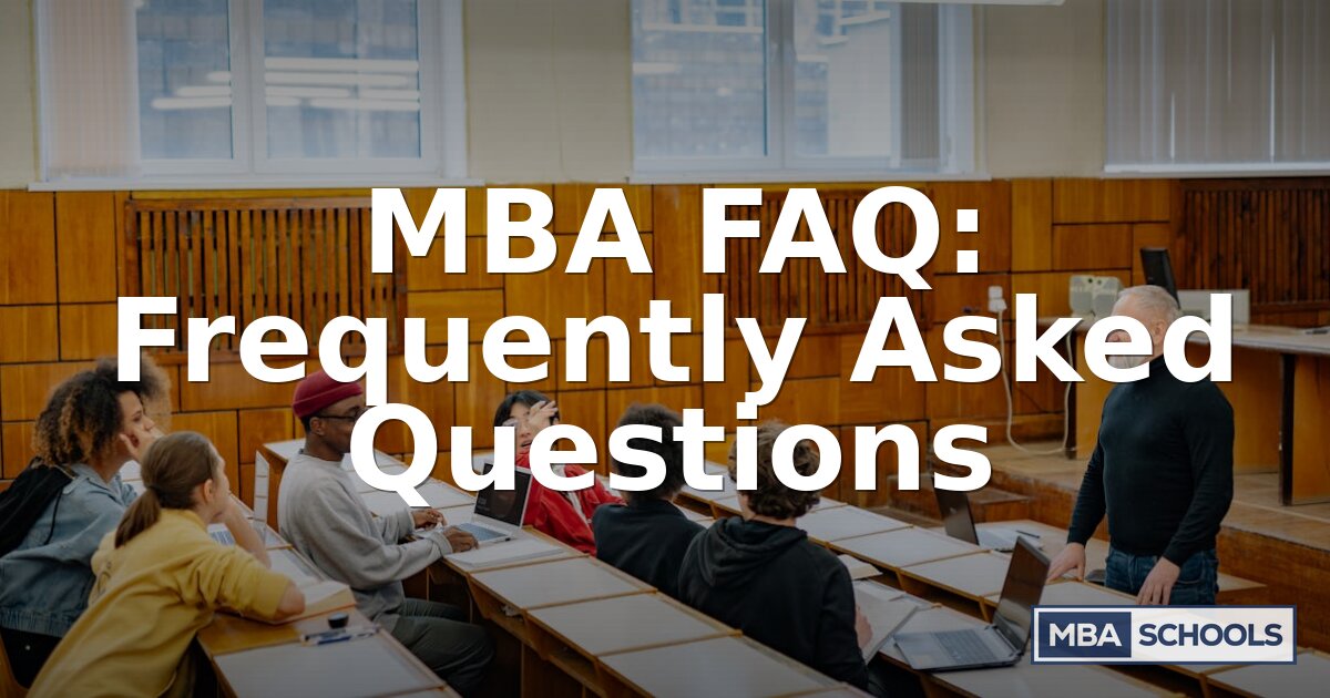 MBA FAQ: Your Top MBA Questions Answered [2026 Guide]