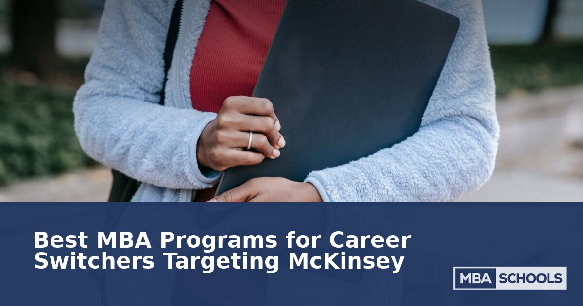 Best Online MBA Schools for Switching Into McKinsey