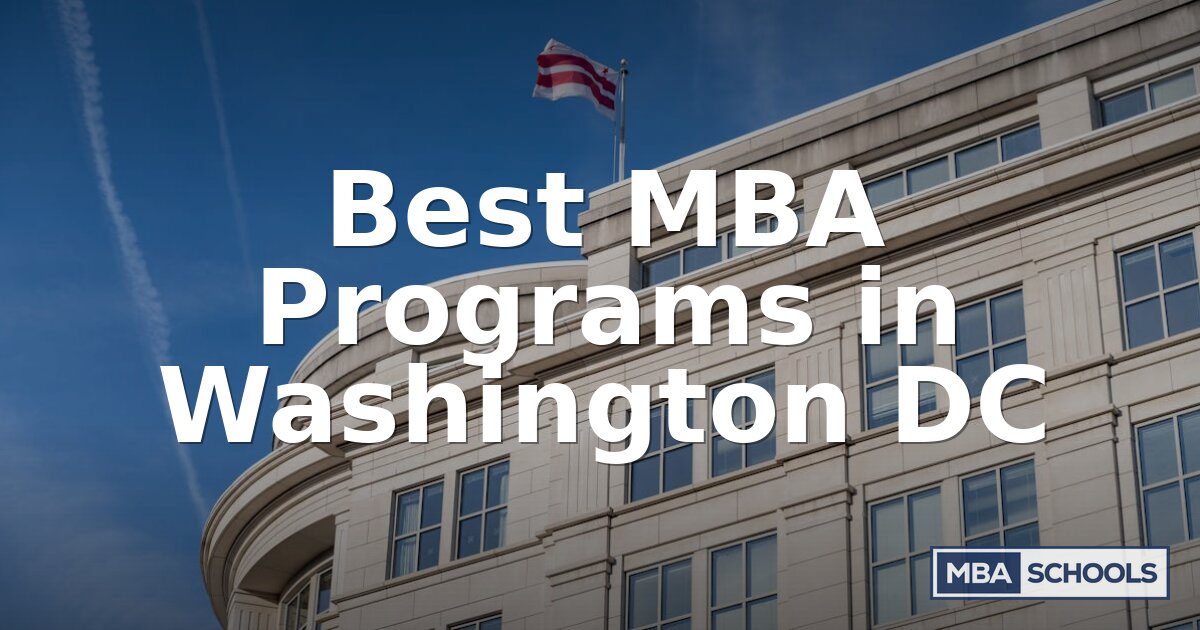 Best MBA Programs in Washington DC (2026 Rankings)