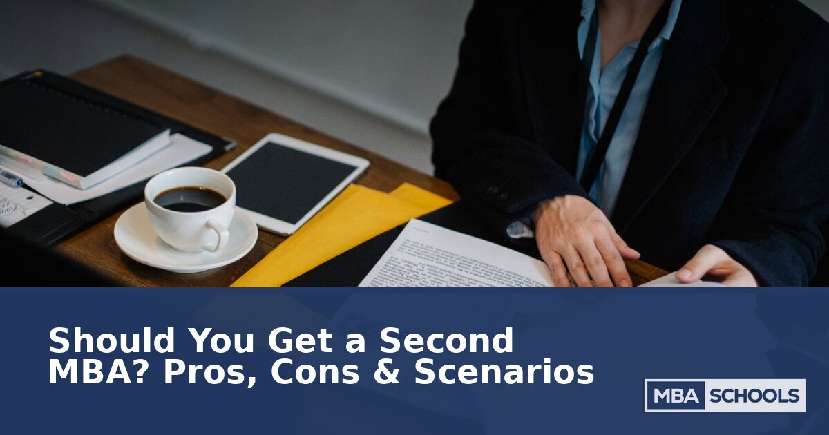 Should You Get a Second MBA? Pros, Cons & ROI Guide