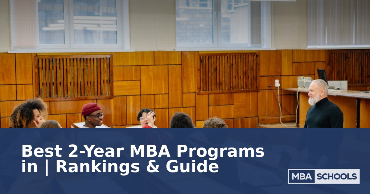 Best 2-Year MBA Programs 2026 | Top-Ranked Schools & Cost Guide