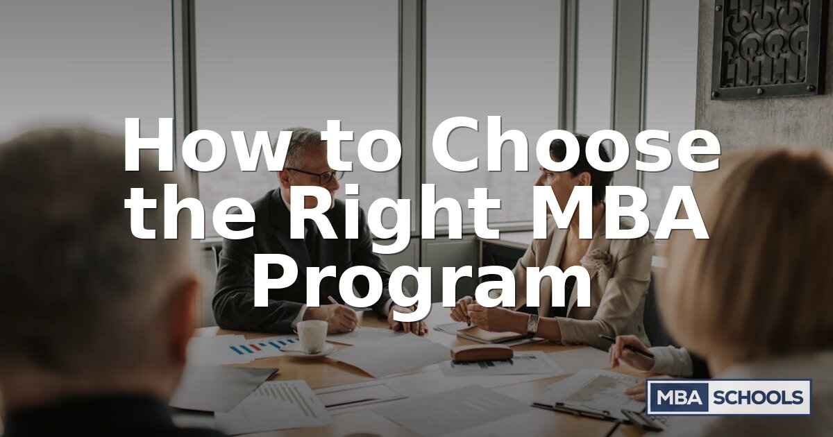 How to Choose the Right MBA Program | Decision Guide