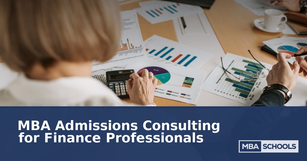 MBA Admissions Consulting for Finance Professionals (2026)