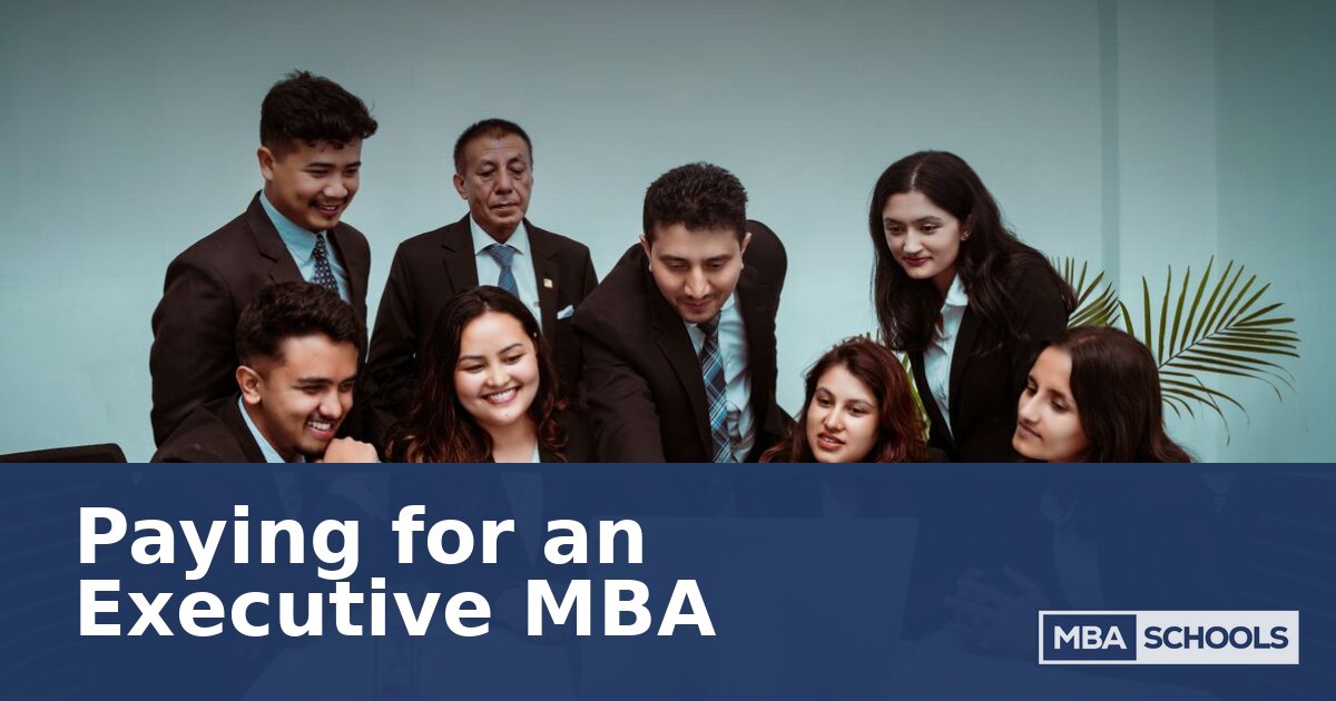 Paying for an Executive MBA: Cost, Funding & ROI Guide