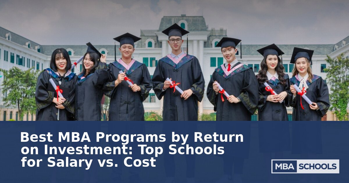 Best MBA Programs by Return on Investment 2026 | Top ROI